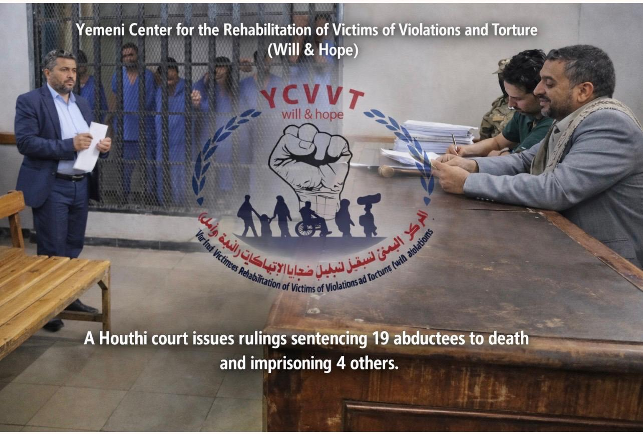 The Massacre of Houthi Judicial Rulings: Sentencing 19 Abductees to Death and Undermining the De-escalation Process